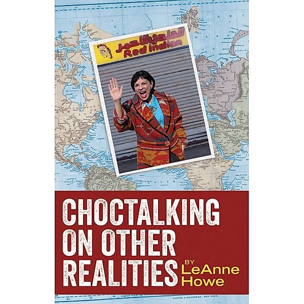 Choctalking on Other Realities, Leanne Howe