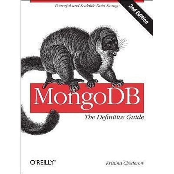 Chodorow, K: MongoDB: The Definitive Guide, Kristina Chodorow