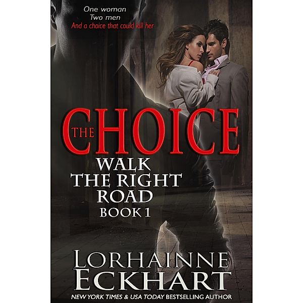 Choice, Lorhainne Eckhart