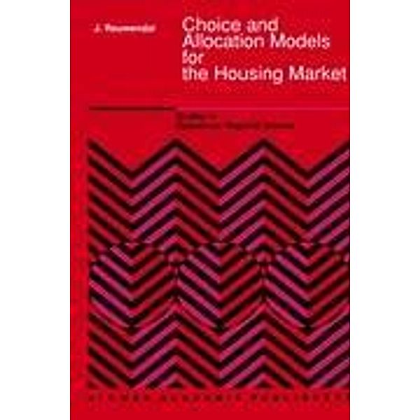 Choice and Allocation Models for the Housing Market, J. Rouwendal