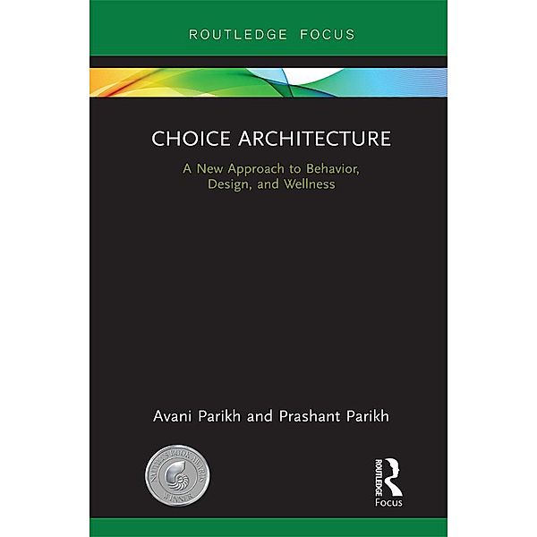 Choice Architecture, Avani Parikh, Prashant Parikh