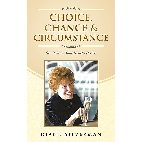Choice, Chance & Circumstance, Diane Silverman