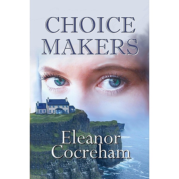 Choice Makers (The Wanamakers, #1) / The Wanamakers, Eleanor Cocreham