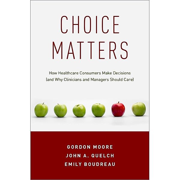 Choice Matters, Gordon Moore, John A. Quelch, Emily Boudreau
