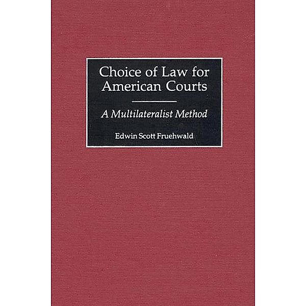 Choice of Law for American Courts, Edwin S. Fruehwald