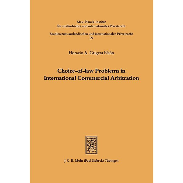 Choice-of-law Problems in International Commercial Arbitration, Horacio A. Grigera Naon