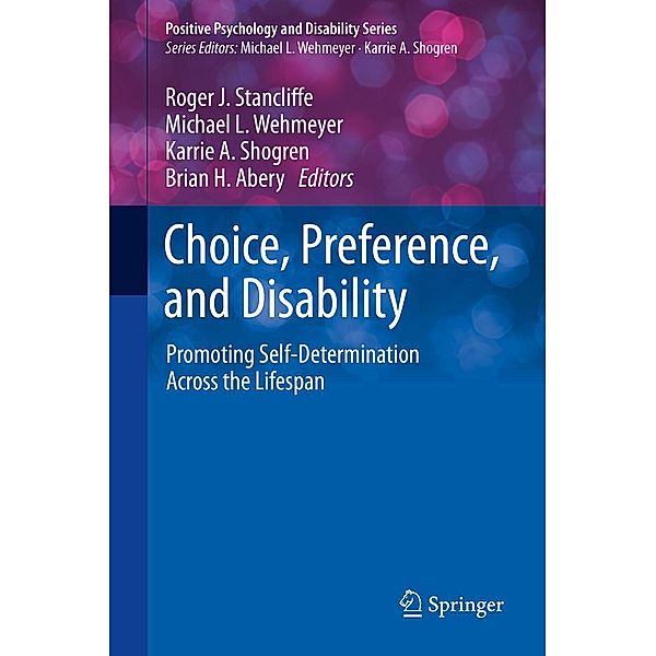 Choice, Preference, and Disability / Positive Psychology and Disability Series