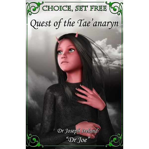 Choice, Set Free 1: Quest of the Tae'anaryn, Joe Ireland