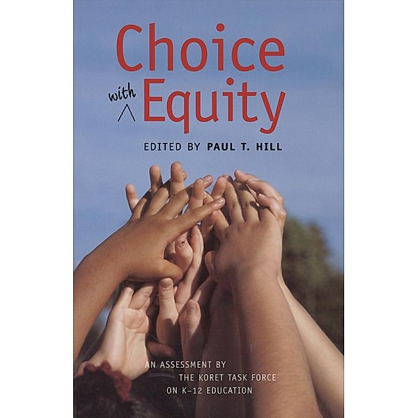 Choice with Equity / Hoover Press, Paul T. Hill