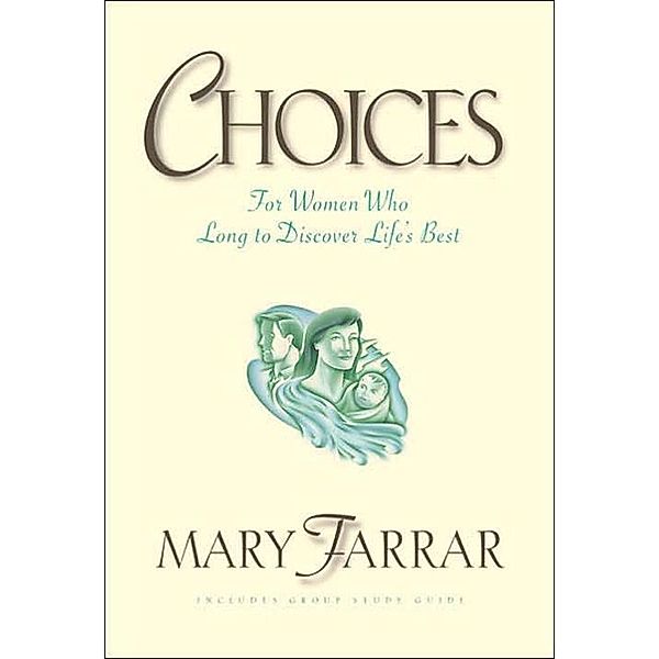 Choices, Mary Farrar