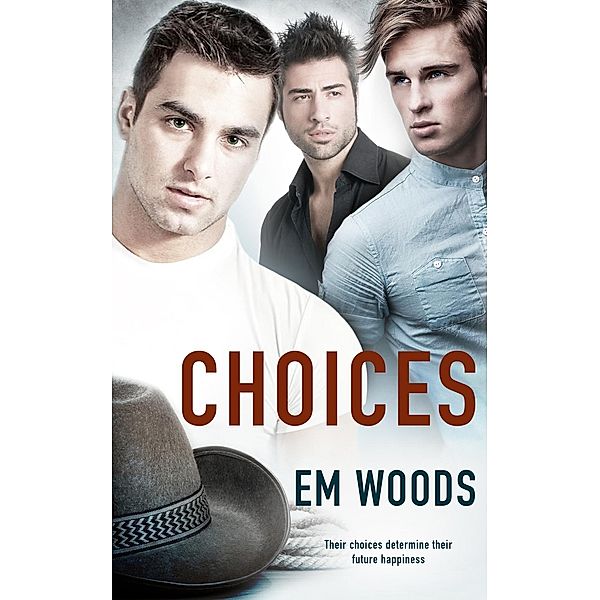 Choices, Em Woods