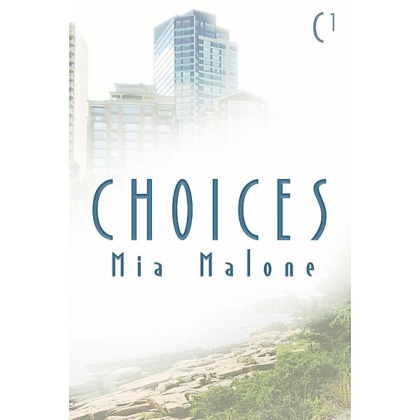 Choices, Mia Malone