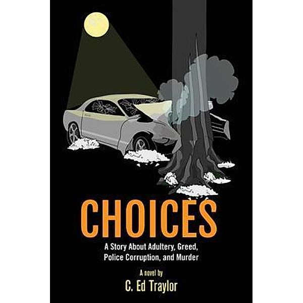 Choices, C. Ed Traylor