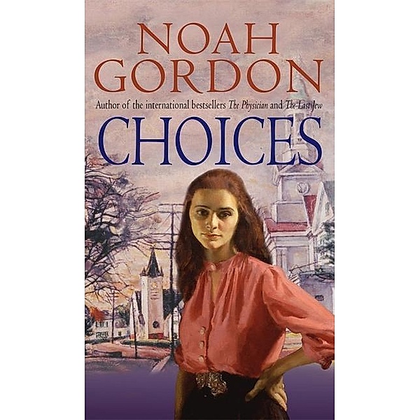 Choices, Noah Gordon