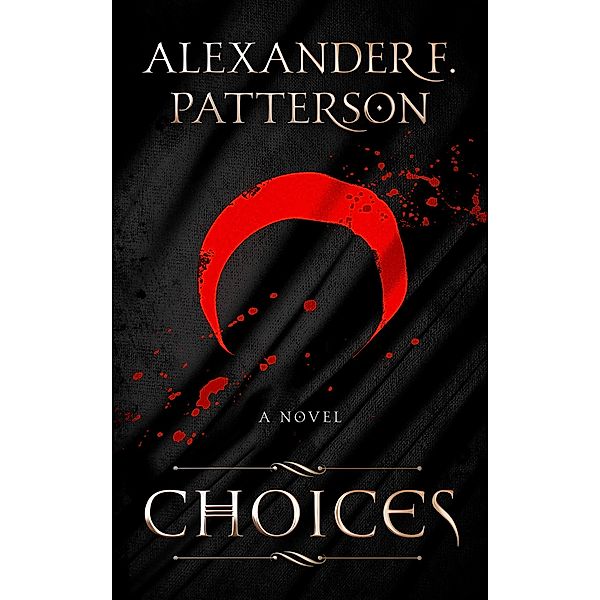 Choices, Alexander F. Patterson