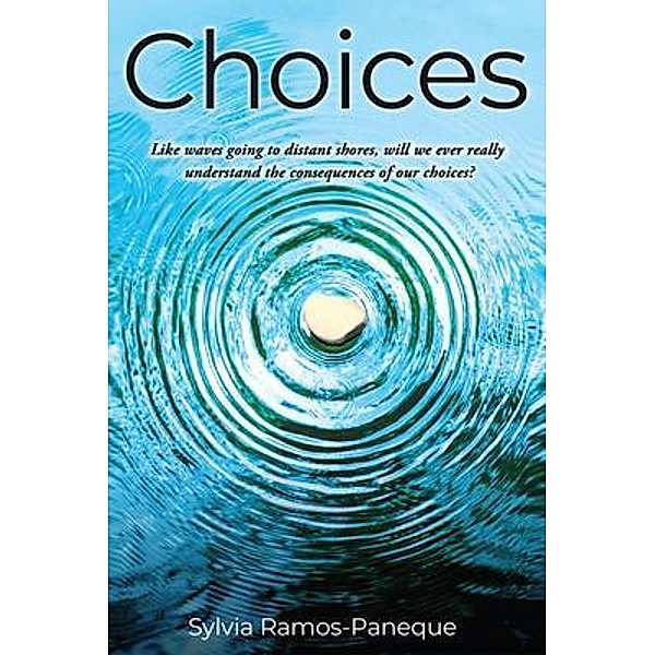 Choices, Sylvia R Paneque