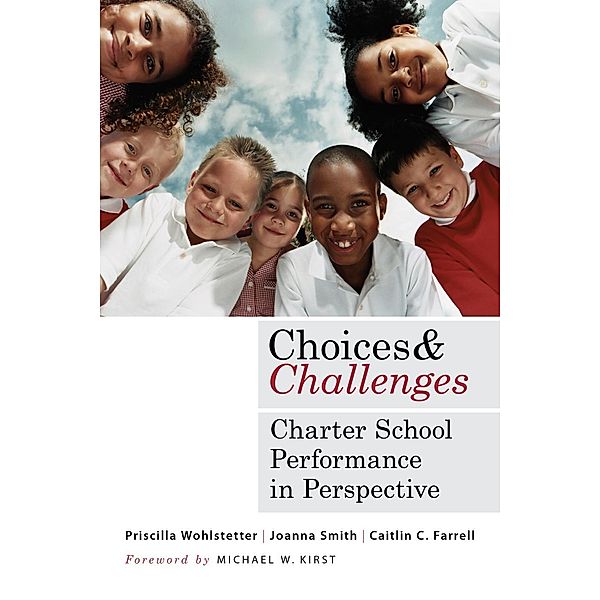 Choices and Challenges, Priscilla Wohlstetter, Joanna Smith, Caitlin C. Farrell