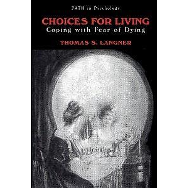 Choices for Living / Path in Psychology, Thomas S. Langner