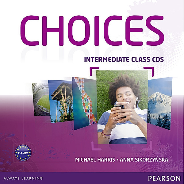 Choices Intermediate Class CDs 1-6,Audio-CD, Michael Harris, Anna Sikorzynska