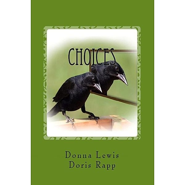 Choices / William R. Parks, Donna Lewis