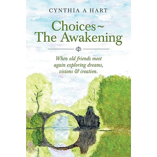 Choices~The Awakening, Cynthia A. Hart