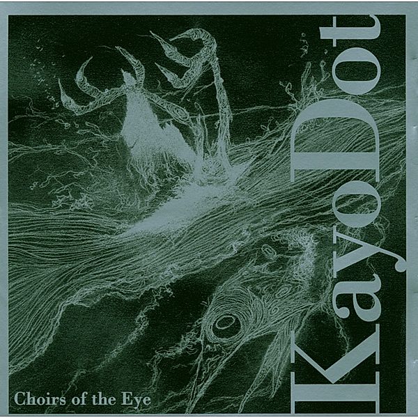 Choirs Of The Eye, Kayo Dot