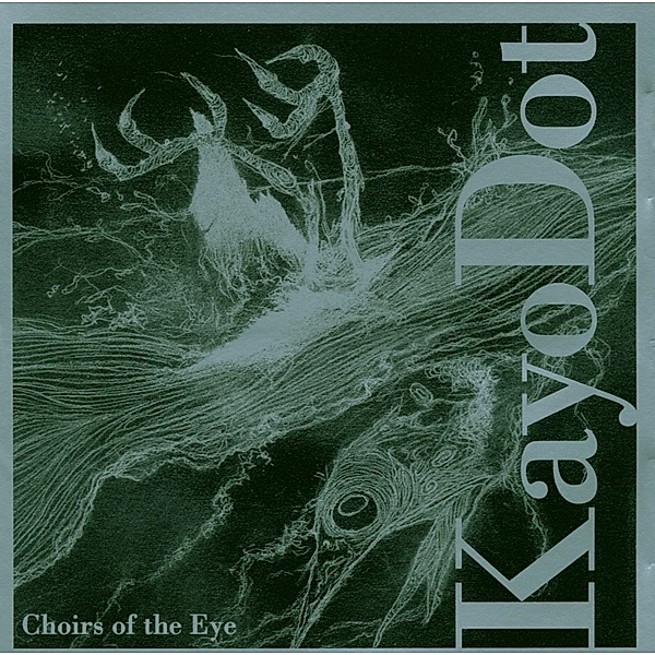 Choirs Of The Eye, Kayo Dot
