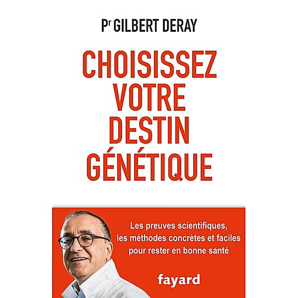 Choisissez votre destin génétique / Documents, Gilbert Deray