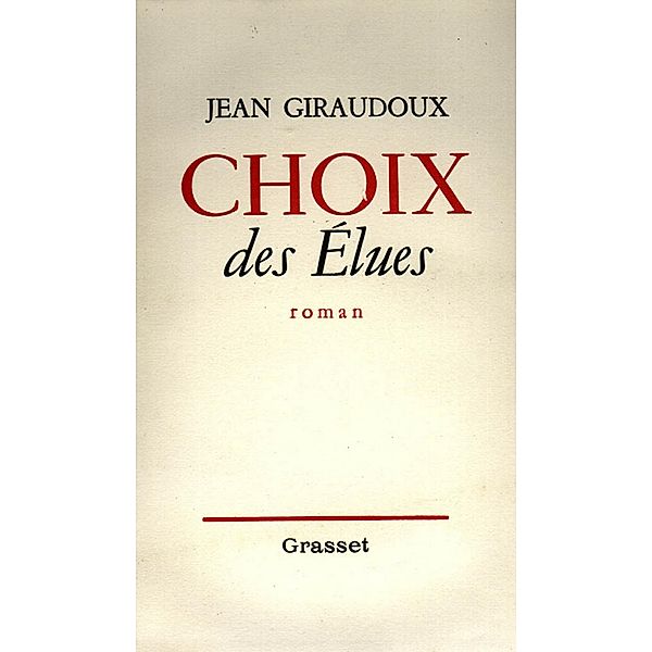 Choix des élues / Littérature Française, Jean Giraudoux