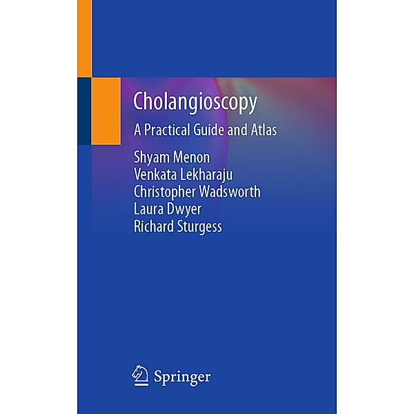 Cholangioscopy, Shyam Menon, Venkata Lekharaju, Christopher Wadsworth