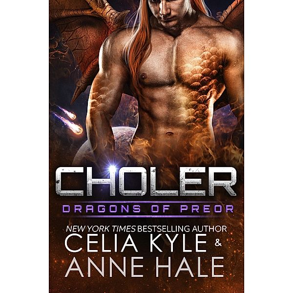Choler (Dragons of Preor) / Dragons of Preor, Celia Kyle, Anne Hale