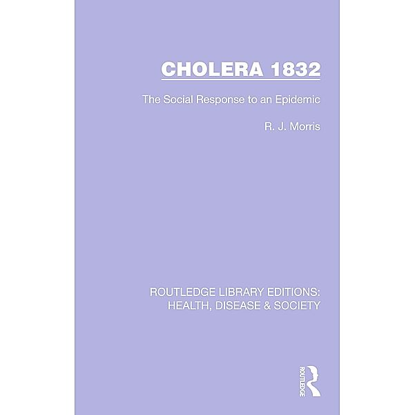 Cholera 1832, R. J. Morris