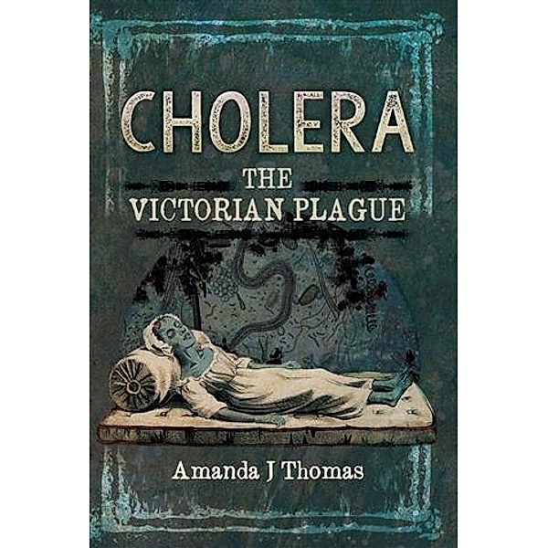 Cholera, Amanda J Thomas