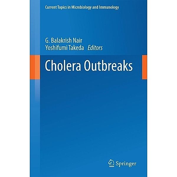 Cholera Outbreaks / Current Topics in Microbiology and Immunology Bd.379