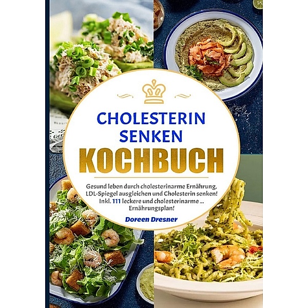 Cholesterin senken Kochbuch, Doreen Dresner