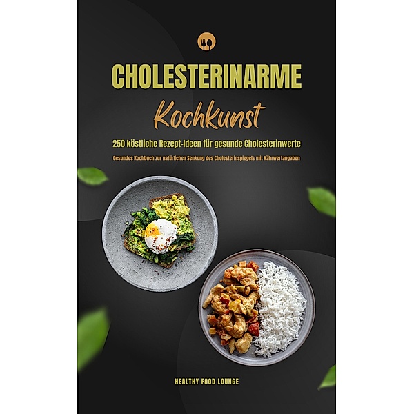Cholesterinarme Kochkunst, Healthy Food Lounge