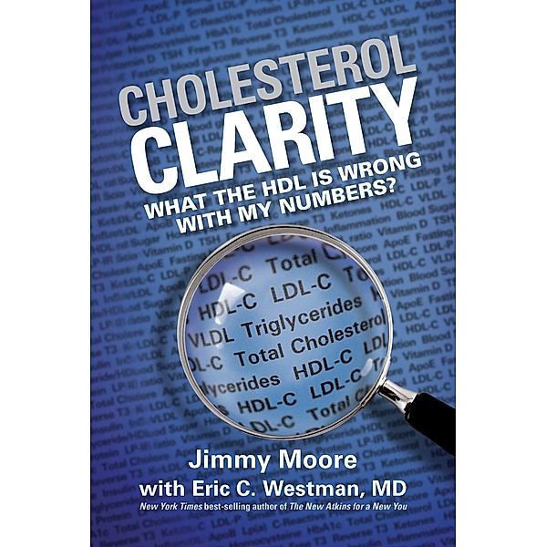 Cholesterol Clarity, Jimmy Moore