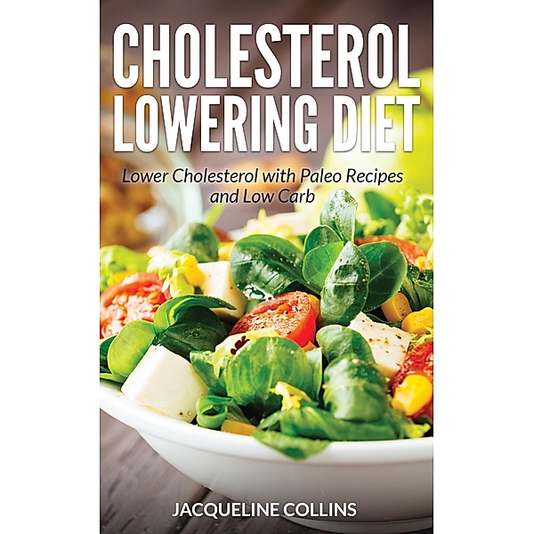Cholesterol Lowering Diet / WebNetworks Inc, Jacqueline Collins, Nelson Sarah