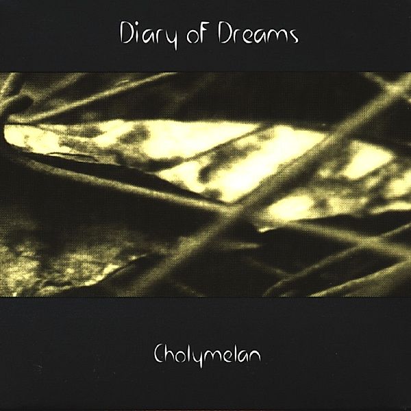 Cholymelan, Diary Of Dreams