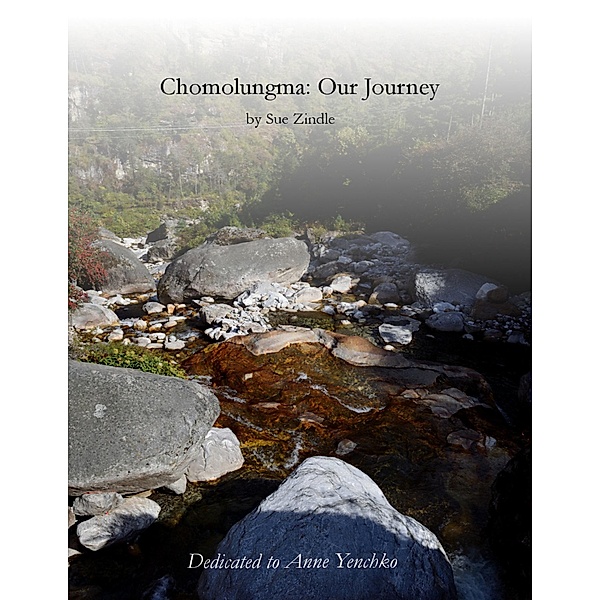 Chomolungma: Our Journey, Sue Zindle