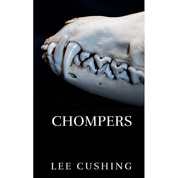 Chompers (The Carmilla Sheridan Adventures, #2) / The Carmilla Sheridan Adventures, Lee Cushing