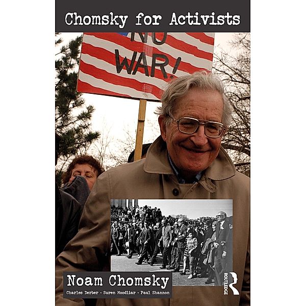 Chomsky for Activists, Noam Chomsky, Charles Derber, Suren Moodliar, Paul Shannon
