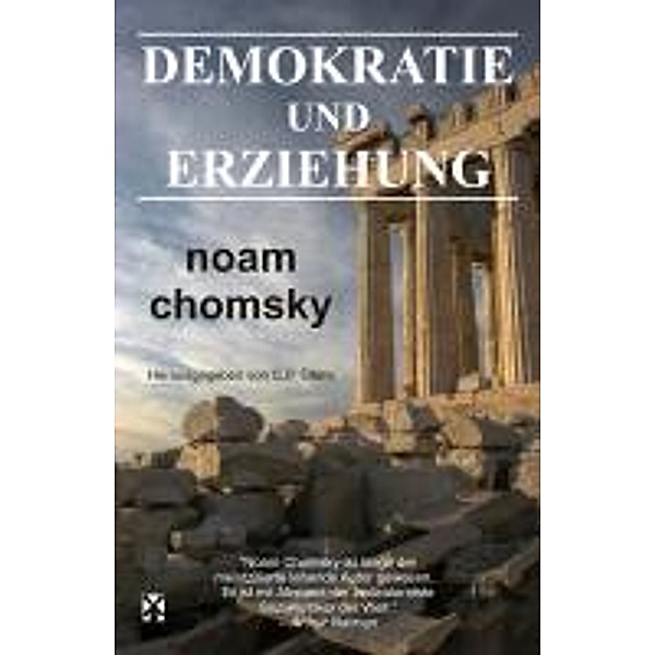 Chomsky, N: Demokratie und Erziehung, Noam Chomsky