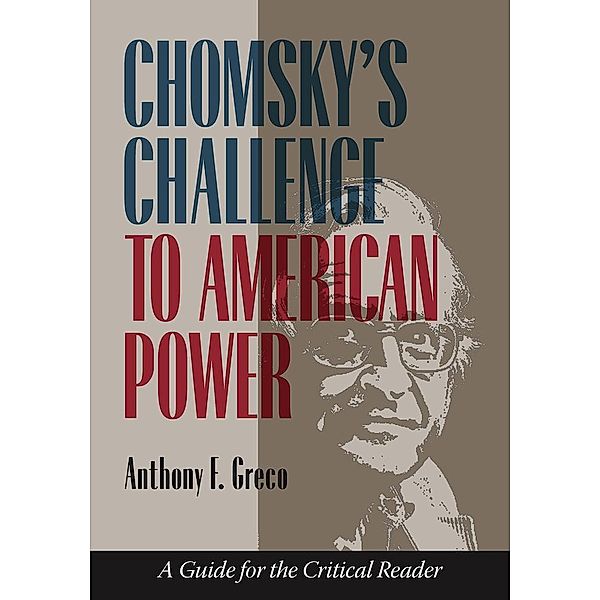 Chomsky's Challenge to American Power, Anthony F. Greco