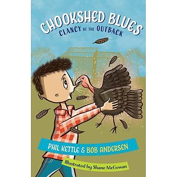Chookshed Blues / Clancy of the Outback Bd.2, Phil Kettle, Bob Andersen