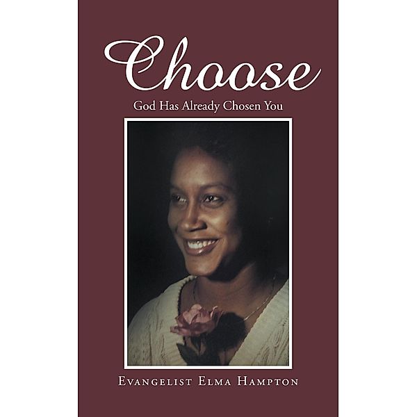 Choose, Evangelist Elma Hampton