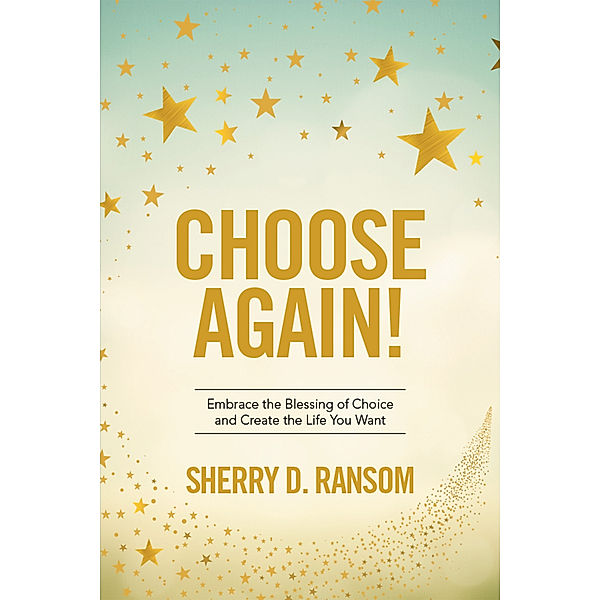 Choose Again!, Sherry D. Ransom