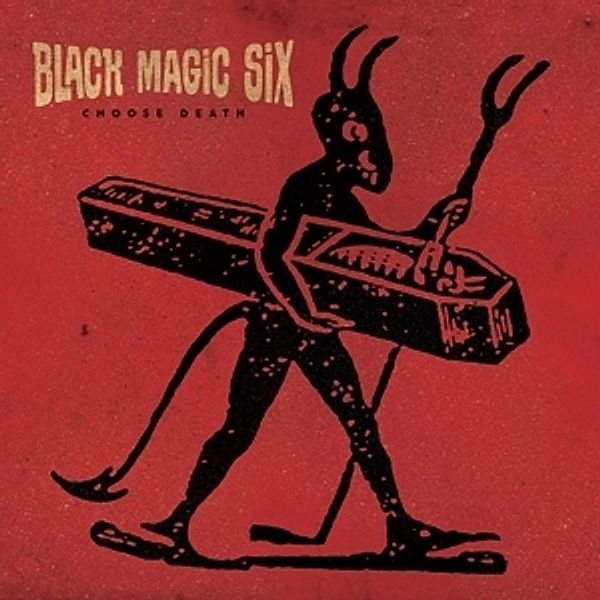 Choose Death (Vinyl), Black Magic Six