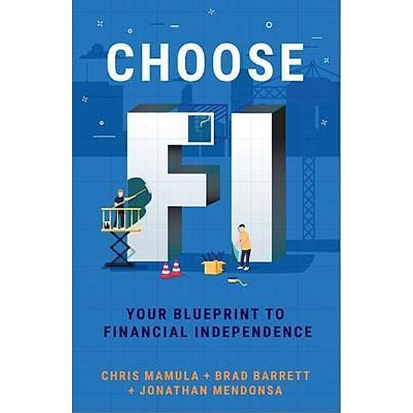 Choose FI, Chris Mamula, Brad Barrett, Jonathan Mendonsa