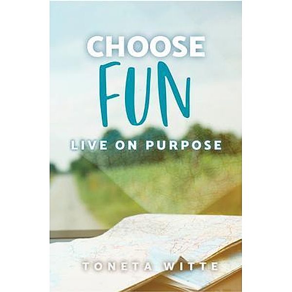 Choose Fun, Toneta Witte